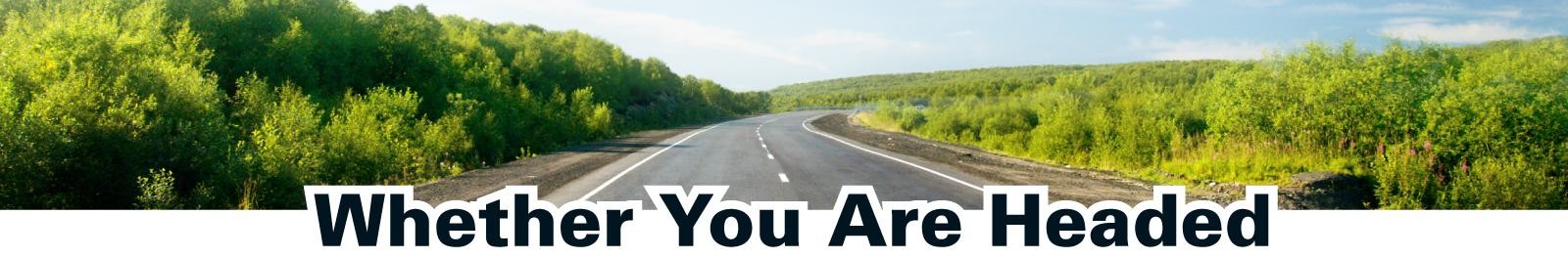 Whether you are headed