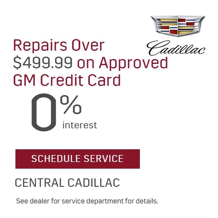 0% Interest on repairs over $499.99 on approved GM Credit Card.