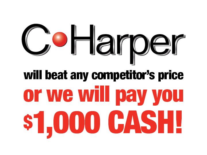 C. Harper will beat any competitor's price or we will pay you $1,000 cash!