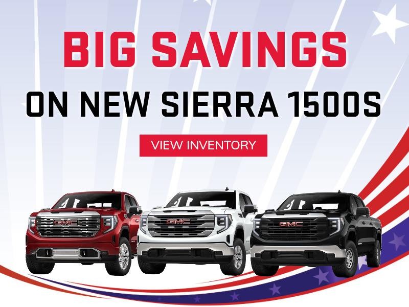 BIG SAVINGS on new Sierra 1500s