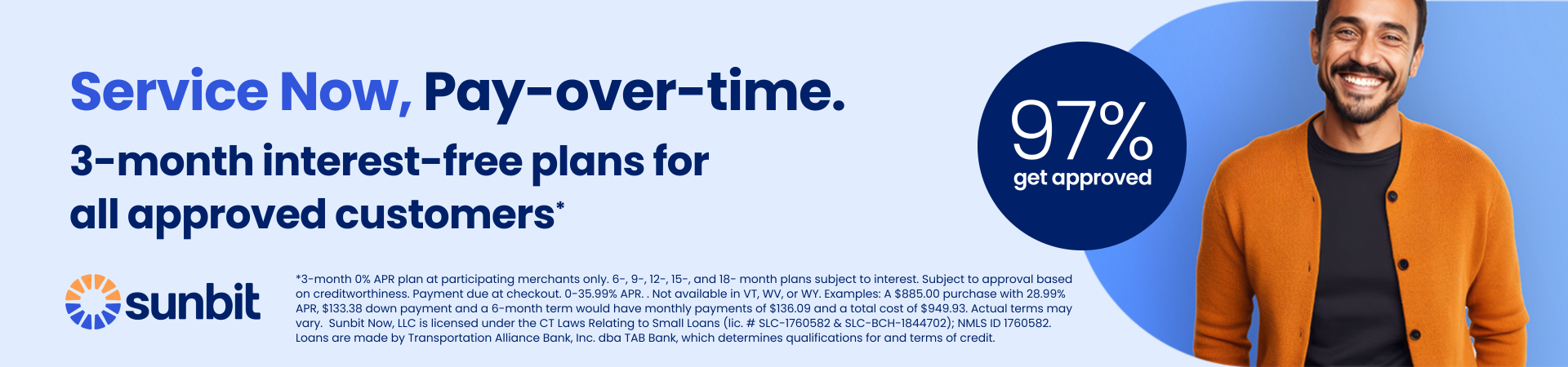 Sunbit - Service Now, Pay-over-time. 3-month interest-free plans for all approved customers