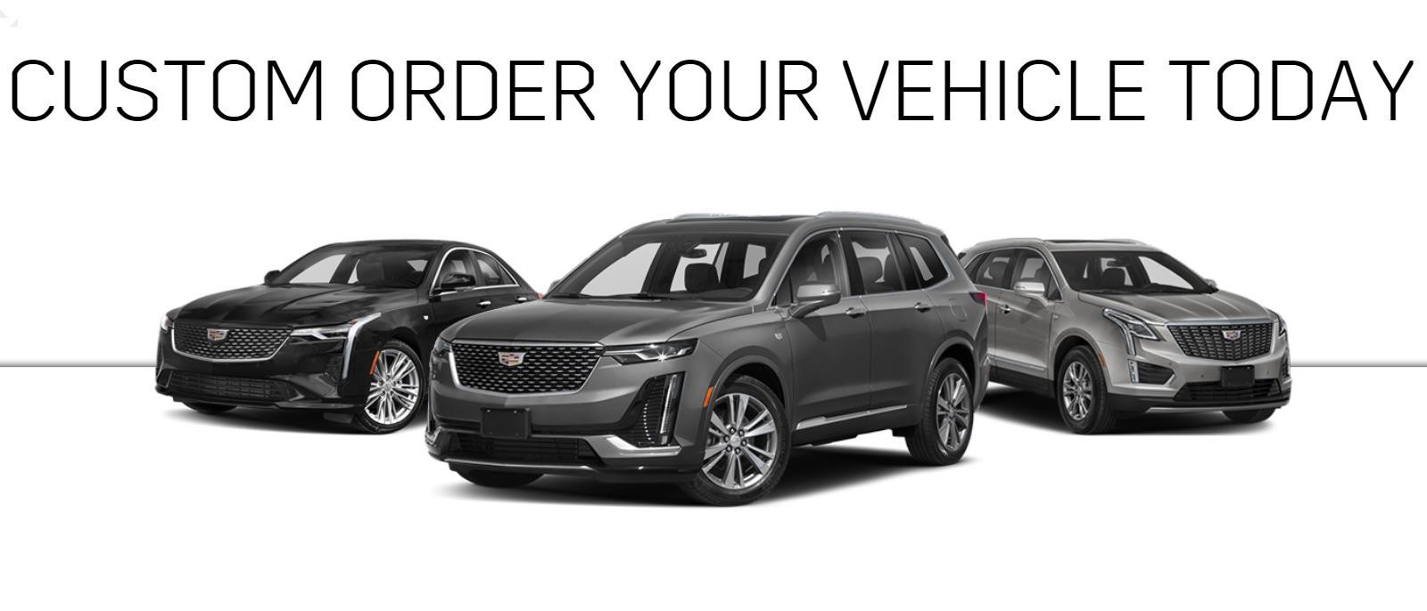 custom order your vehicle today