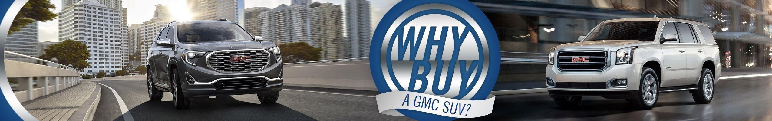 Why Buy A GMC SUV | Clinton Township, MI