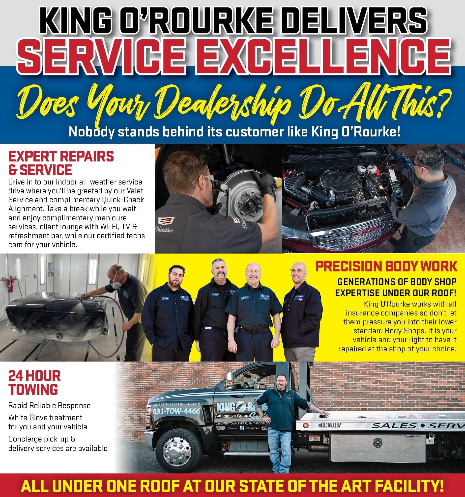 EXPERT REPAIRS AND SERVICE, PRECISION BODY WORK AND 24 HOUR TOWING AT KING O'ROURKE CADILLAC