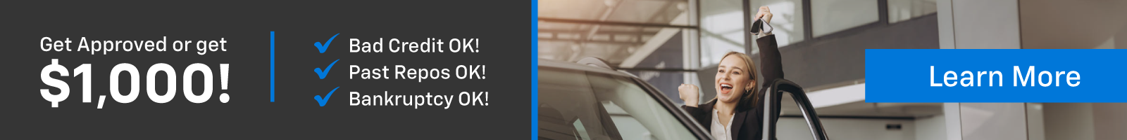 GUARANTEED CREDIT APPROVAL OR WE PAY YOU $1,000