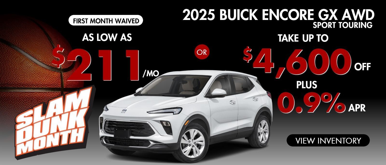2025 Encore GX AWD SPORT TOURING (first month waived)
Stock BA4352
take up to $4600OFF
& 0.9% finance
OR
AS LOW AS $211/mo