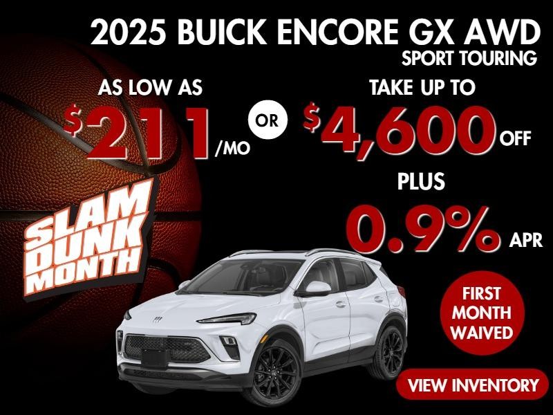 2025 Encore GX AWD  SPORT TOURING ( first month waived)
Stock BA4352

 take up to $4600 OFF                                       
 & 0.9% finance       
   
OR
AS LOW AS   
$211/mo