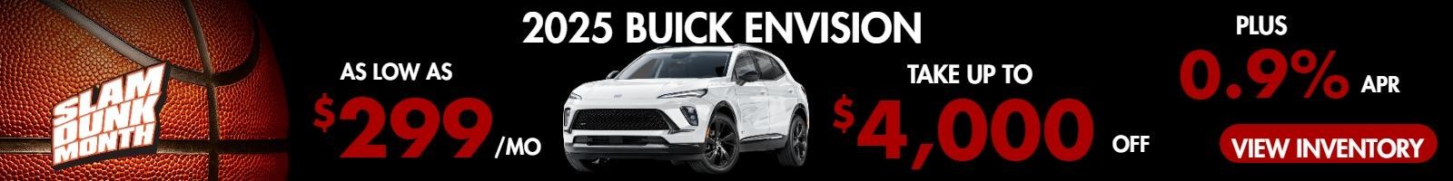 2025 Buick Envision
Stock BA6202

Take up to $4000 OFF                       
PLUS .9% Fin      
OR     
as low as 
$299/mo