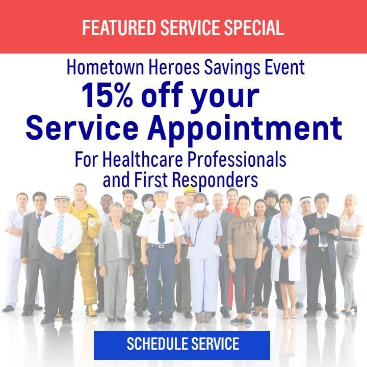 Hometown Heroes Savings Event
15% off your service appointment
For healthcare professionals and first responders