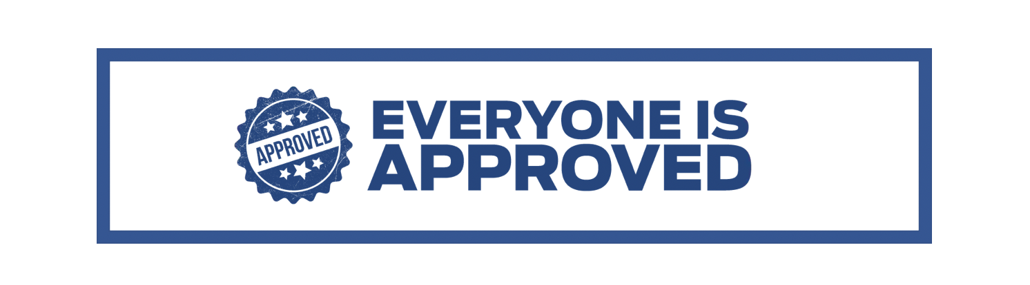 EVERYONE IS APPROVED