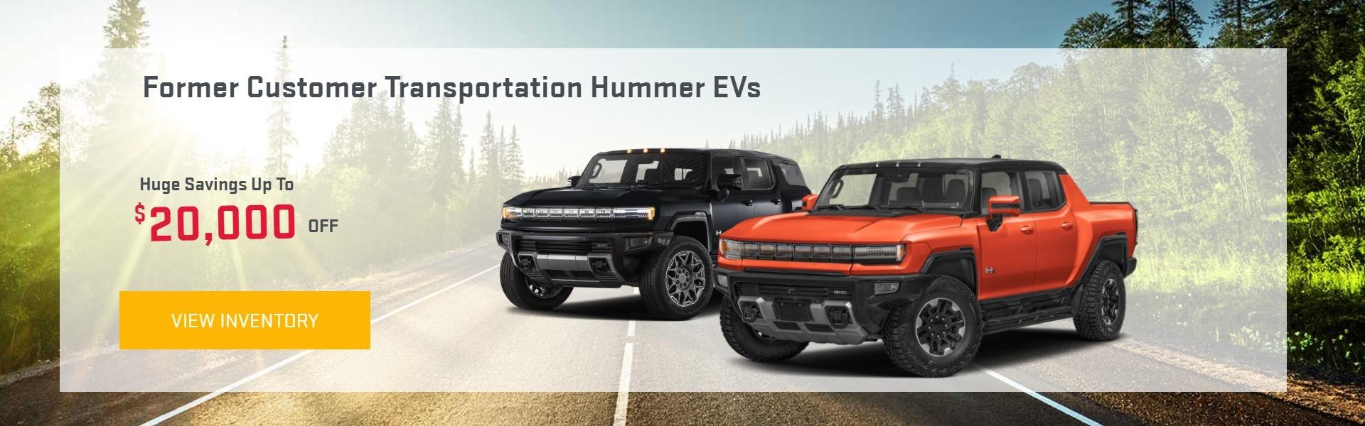Former Customer Transportation Hummer EVs…. Huge Savings Up To $18k Off
View Inventory