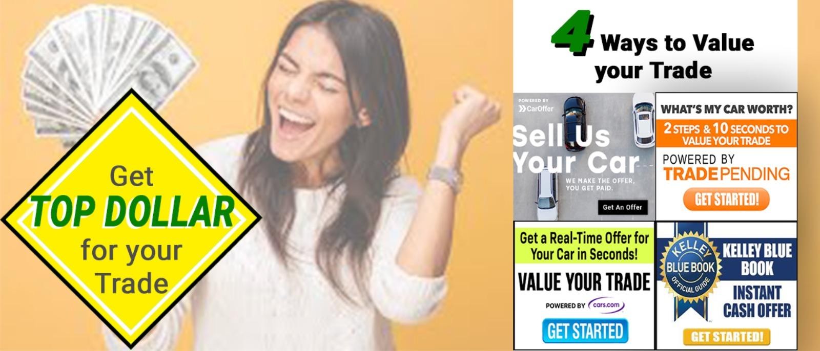 GET TOP DOLLAR FOR YOUR TRADE