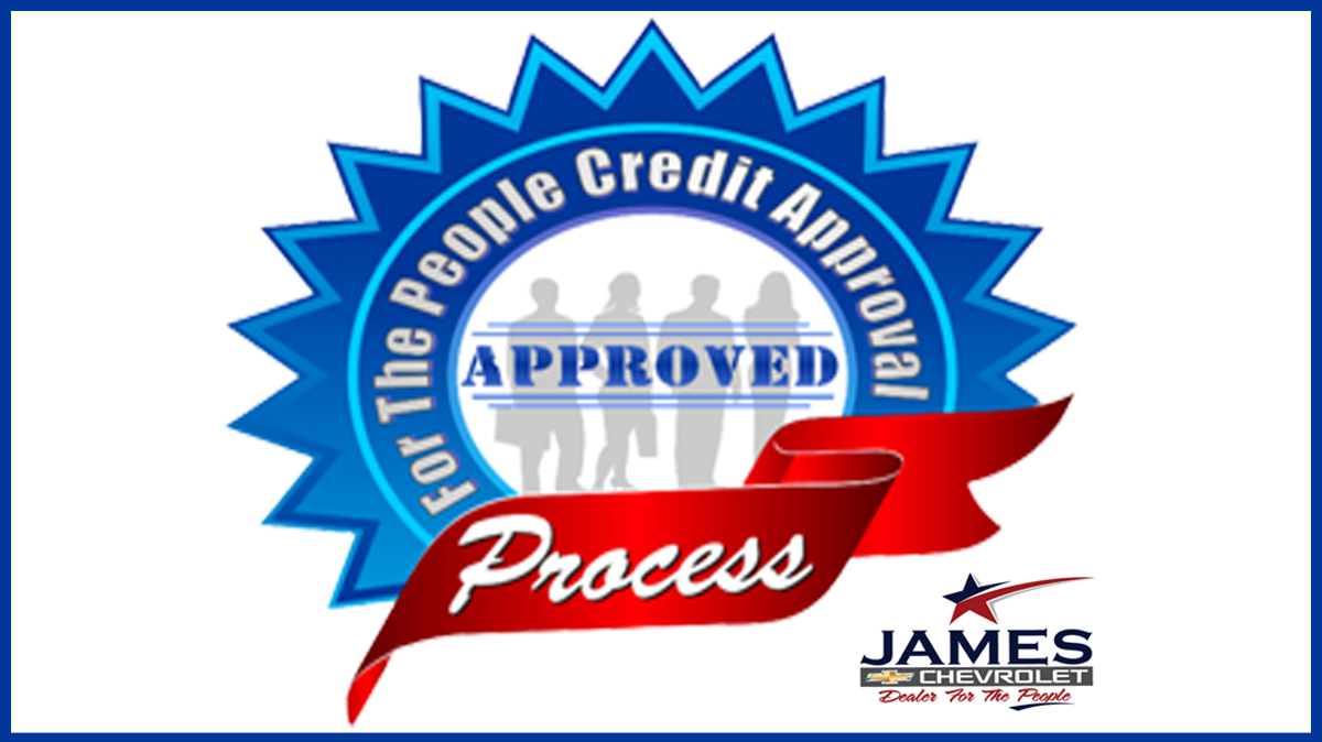 For The People Credit Approval at James Chevrolet