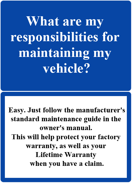 WHAT ARE MY RESPONSIBILITIES FOR MAINTAINING MY VEHICLE ?