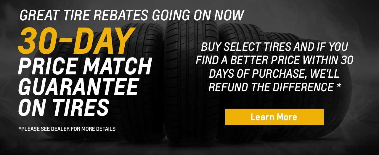 30 DAY PRICE MATCH GUARANTEE ON TIRES