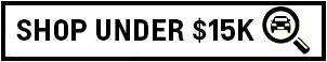 SHOP UNDER $15K